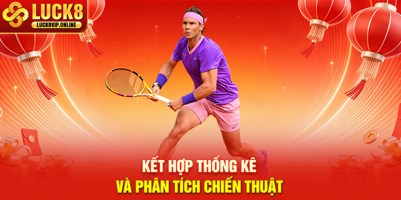 Kết Hợp Thống Kê Và Phân Tích Chiến Thuật