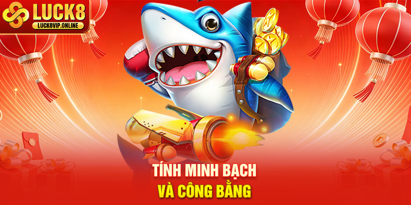 Tính Minh Bạch Và Công Bằng