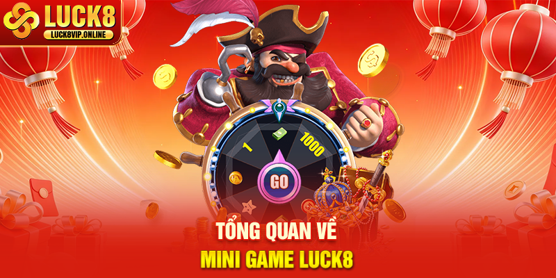 Tổng Quan Về Mini game LUCK8