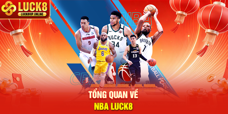 Tổng Quan Về NBA Luck8